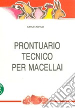 Prontuario tecnico per macellai. Ediz. per la scuola