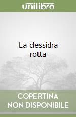 La clessidra rotta libro