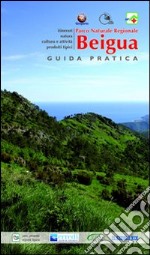 Guide pratiche parchi e aree protette liguri. Parco naturale regionale Beigua libro