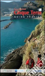 Guide pratiche dei parchi e delle aree protette liguri. Parco nazionale Cinque Terre libro