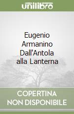 Eugenio Armanino Dall'Antola alla Lanterna libro