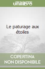 Le paturage aux étoiles libro