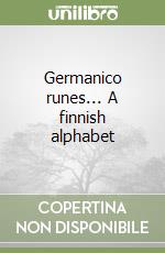 Germanico runes... A finnish alphabet