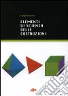 Elementi di scienza delle costruzioni libro di Ascione Luigi
