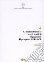 L'accreditamento degli studi di ingegneria. Il progetto EUR-ACE