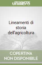 Lineamenti di storia dell'agricoltura libro