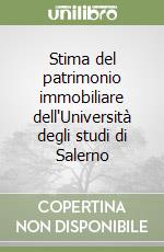 Stima del patrimonio immobiliare dell'Università degli studi di Salerno libro