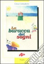 La baracca dei sogni libro