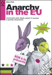 Anarchy in the EU. Movimenti pink, black, green in Europa e grande recessione