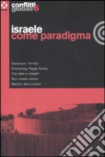 Conflitti globali (2008). Vol. 6: Israele come paradigma libro