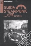 Guida steampunk all'apocalisse libro