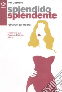 Splendido splendente. Romanzo per Moana libro