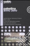 Conflitti globali. Vol. 7: Palestina anno zero libro