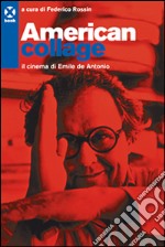 American college. Il cinema di Emile de Antonio libro