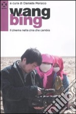 Wang bing. Il cinema nella Cina che cambia