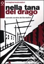 Nella tana del drago. Anomalie narrative del Giambellino libro