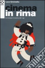 Cinema in rima. La messa in scena del rap libro