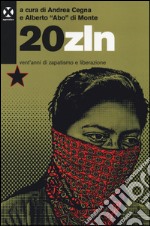 20zln. Vent'anni di zapatismo e liberazione