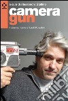 Camera gun. Il cinema ribelle di Lech Kowalski libro