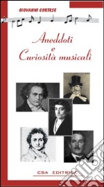 Aneddoti e curiosità musicali libro