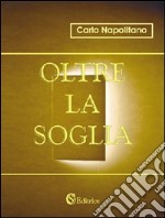 Oltre la soglia libro