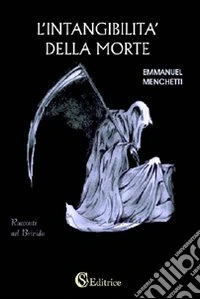 L'intangibilità della morte