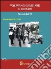 Volevano cambiare il mondo «passando dal '68» libro