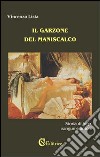 Il garzone del maniscalco libro di Lista Vincenzo