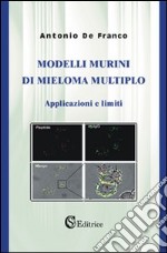 Modelli murini di mieloma multiplo. Applicazioni e limiti