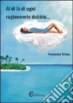 Al di là di ogni ragionevole dubbio... libro