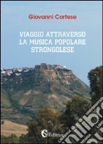 Viaggio attravreso la musica popolare strongolese libro