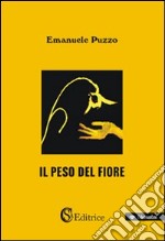 Il peso del fiore libro