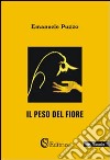 Il peso del fiore libro