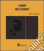 I canti dell'occhio libro