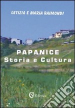 Papanice. Storia e cultura libro