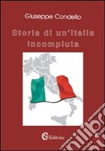 Storia di un'Italia incompiuta libro