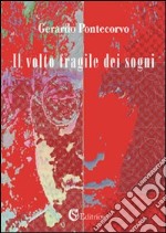 Il volto fragile dei sogni libro