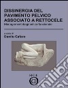 Dissinergia del pavimento pelvico associato a rettocele. Management diagnostico-funzionale libro