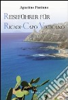 Reiseführer für Ricadi, Capo Vaticano. Die Natur, die Geschichte, der Tourismus libro