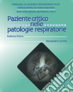 Paziente critico nelle patologie respiratorie libro