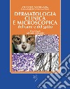 Dermatologia clinica e microscopica del cane e del gatto libro
