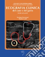 Ecografia clinica del cane e del gatto. Testo atlante