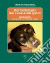 Dermatologia del cane e del gatto libro