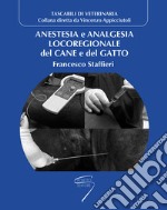 Anestesia e analgesia locoregionale del cane e del gatto libro