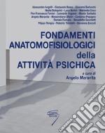 Fondamenti anatomofisiologici dell'attività psichica. Con Contenuto digitale per download e accesso on line