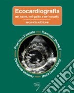 Ecocardiografia nel cane, nel gatto e nel cavallo. Con espansione online libro