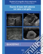 Esame di base dell'addome nel cane e nel gatto. Con Contenuto digitale per download e accesso on line. Vol. 2: Quaderno