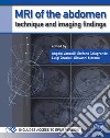 MRI of the abdomen: technique and imaging findings. Con Contenuto digitale (fornito elettronicamente) libro