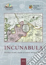 Incunabula. Miscellanea di studi e ricerche sul territorio del Lago di Bolsena 2018. Ediz. illustrata. Vol. 2 libro