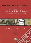 Dal solco alla trincea. La Grande Guerra nel territorio del Lago di Bolsena attraverso i suoi protagonisti. Vol. 2: L' altra guerra: il 'Fronte interno' libro